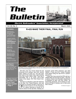 The Bulletin R-42S MAKE THEIR FINAL, FINAL RUN Published by the Electric Railroaders’ Association, Inc