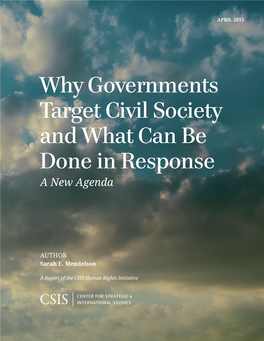 Why Governments Target Civil Society and What Can Be Done in Response a New Agenda