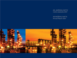 Metinė Ataskaita 2007 AB Mažeikių Nafta Annual Report 2007