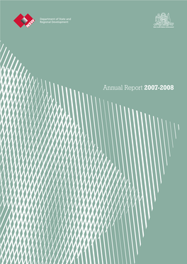 DEPARTMENT of STATE and REGIONAL DEVELOPMENT ANNUAL REPORT 2007-2008 3 Organisation Chart