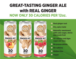 GREAT-TASTING GINGER ALE with REAL GINGER NOW ONLY 30 CALORIES PER 12Oz