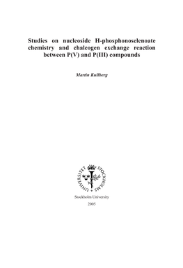 Studies on Nucleoside H-Phosphonoselenoate Chemistry and Chalcogen Exchange Reaction Between P(V) and P(III) Compounds