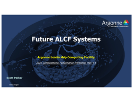 Future-ALCF-Systems-Parker.Pdf