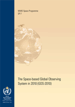 The Space-Based Global Observing System in 2010 (GOS-2010)