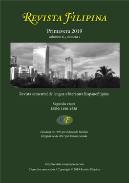 Revista Filipina • Primavera 2019 • Volumen 6, Número 1 Revista Filipina Primavera 2019 Volumen 6 • Número 1