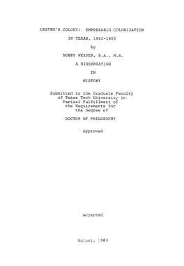 CASTRO's COLONY: EMPRESARIO COLONIZATION in TEXAS, 1842-1865 by BOBBY WEAVER, B.A., M.A