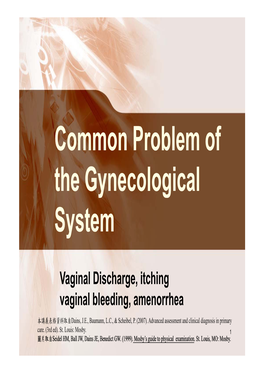 Vaginal Discharge, Itching Vaginal Bleeding, Amenorrhea
