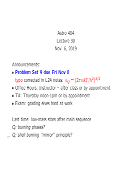 Astro 404 Lecture 30 Nov. 6, 2019 Announcements