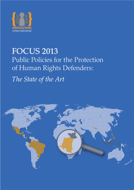FOCUS 2013 Public Policies for the Protection of Human Rights Defenders: the State of the Art Table of Contents