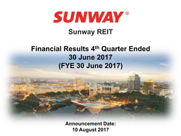 Sunway REIT Financial Results 4Th Quarter Ended 30 June 2017