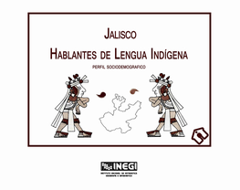 Jalisco Hablantes De Lengua Indígena : Perfil Sociodemográfico