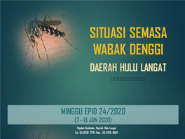 Situasi Semasa Wabak Denggi Daerah Hulu Langat