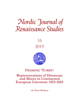 Framing 'Turks': Representations of Ottomans and Moors in Continental European Literature 1453-1683