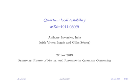 Quantum Local Testability Arxiv:1911.03069