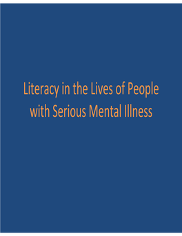 Literacy in the Lives of People with Serious Mental Illness What We Know
