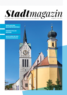 Stadtmagazin Das Bürgermagazin Für Stadt Neustadt an Der Donau Und Umgebung Ausgabe 1 / März 2021
