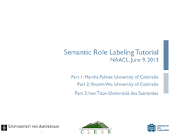 Semantic Role Labeling Tutorial NAACL, June 9, 2013