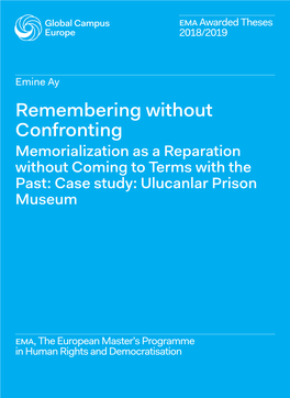 Remembering Without Confronting Memorialization As a Reparation Without Coming to Terms with the Past: Case Study: Ulucanlar Prison Museum