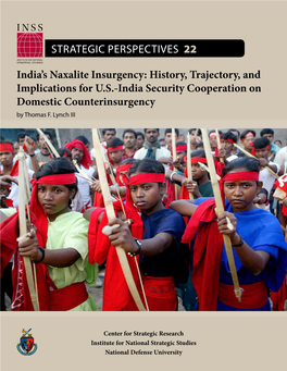 India's Naxalite Insurgency: History, Trajectory, and Implications for U.S