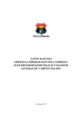 Načrt Razvoja Odprtega Širokopasovnega Omrežja Elektronskih Komunikacij Naslednje Generacije V Občini Tolmin