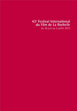 43E Festival International Du Film De La Rochelle Du 26 Juin Au 5 Juillet 2015 Le Puzzle Des Cinémas Du Monde