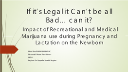 Impact of Recreational and Medical Marijuana Use During Pregnancy and Lactation on the Newborn