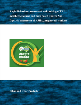 Rapid Behaviour Assessment and Ranking of PRI Members, Natural and Faith Based Leaders and Dipstick Assessment of ASHA, Anganwadi Workers