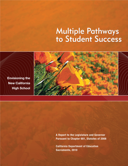 Multiple Pathways to Student Success Envisioning the New California High School