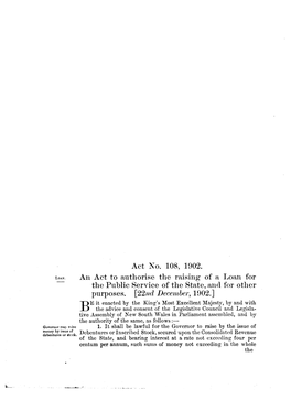 Act No. 108, 1902. an Act to Authorise the Raising of a Loan for the Public Service of the State, and for Other Purposes