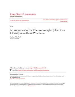 An Assessment of the Chesrow Complex (Older Than Clovis?) in Southeast Wisconsin Matthew Allen Neff Iowa State University