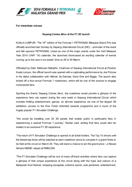 For Immediate Release Sepang Comes Alive at the F1 3D Launch
