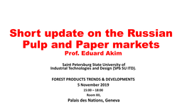 Short Update on the Russian Pulp and Paper Markets Prof