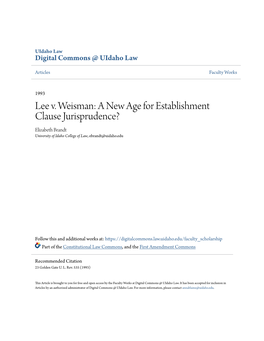 Lee V. Weisman: a New Age for Establishment Clause Jurisprudence? Elizabeth Brandt University of Idaho College of Law, Ebrandt@Uidaho.Edu