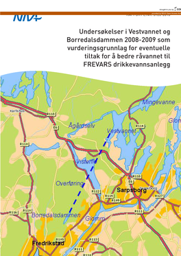 Undersøkelser I Vestvannet Og Borredalsdammen 2008-2009 Som Vurderingsgrunnlag for Eventuelle Tiltak for Å Bedre Råvannet Til FREVARS Drikkevannsanlegg
