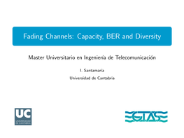 Fading Channels: Capacity, BER and Diversity