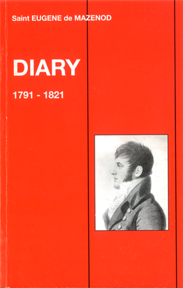 16, We Begin the Publication of His Diary, So As to Possess in One Single Collection All His Writings Relative to the Congregation and His Ascetic and Mystical Life