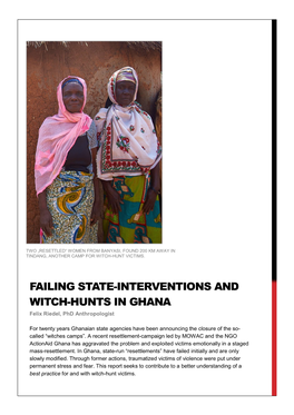 FAILING STATE-INTERVENTIONS and WITCH-HUNTS in GHANA Felix Riedel, Phd Anthropologist