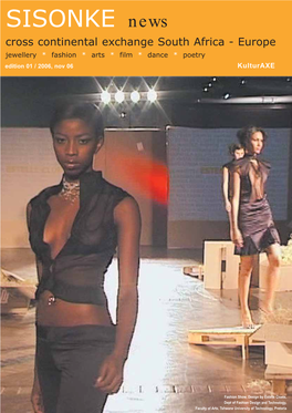 SISONKE News Cross Continental Exchange South Africa - Europe Jewellery * Fashion * Arts * Film * Dance * Poetry Edition 01 / 2006, Nov 06 Kulturaxe