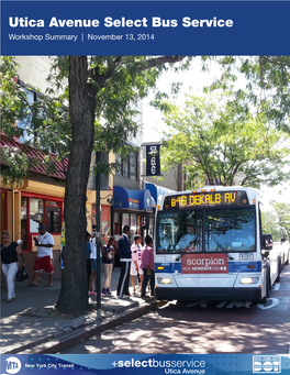 Utica Avenue Select Bus Service Workshop Summary | November 13, 2014