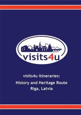 Visits4u Itineraries: History and Heritage Route Riga, Latvia