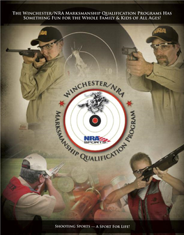 The Winchester/NRA Marksmanship Qualification Programs Has Something Fun for the Whole Family & Kids of All Ages!