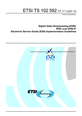 TS 102 592 V1.1.1 (2007-10) Technical Specification