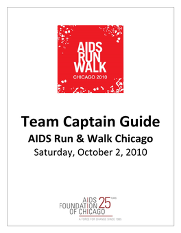 Team Captain Guide AIDS Run & Walk Chicago Saturday, October 2, 2010