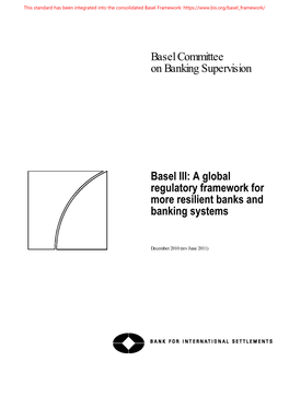 Basel III: a Global Regulatory Framework for More Resilient Banks and Banking Systems