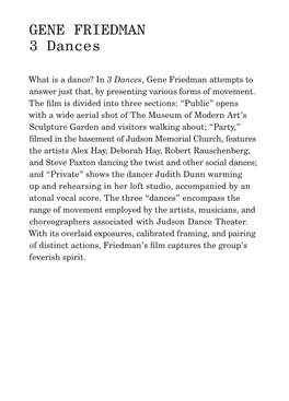 What Is a Dance? in 3 Dances, Gene Friedman Attempts to Answer Just That, by Presenting Various Forms of Movement. the Film Is D