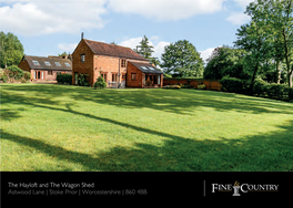 The Hayloft and the Wagon Shed Astwood Lane | Stoke Prior | Worcestershire | B60