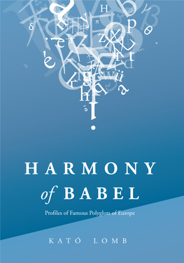 Harmony of Babel Harmony of Babel Profiles of Famous Polyglots of Europe