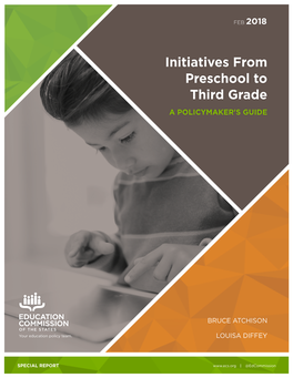 Initiatives from Preschool to Third Grade a POLICYMAKER's GUIDE