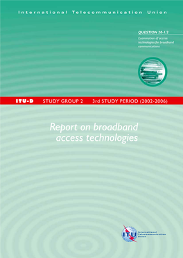 QUESTION 20-1/2 Examination of Access Technologies for Broadband Communications