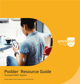 Podder™ Resource Guide Omnipod DASH® System
